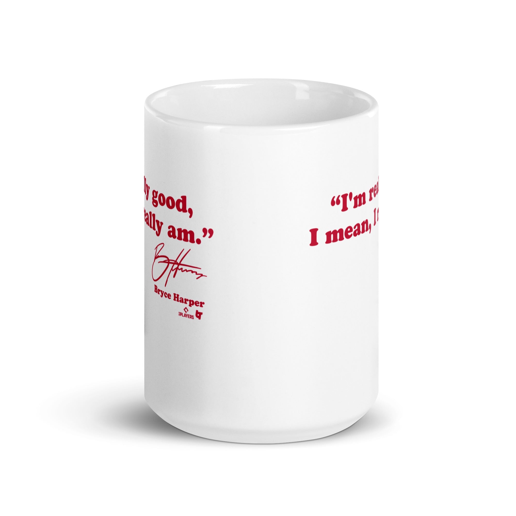 Bryce Harper: I'm Really Good Mug 6