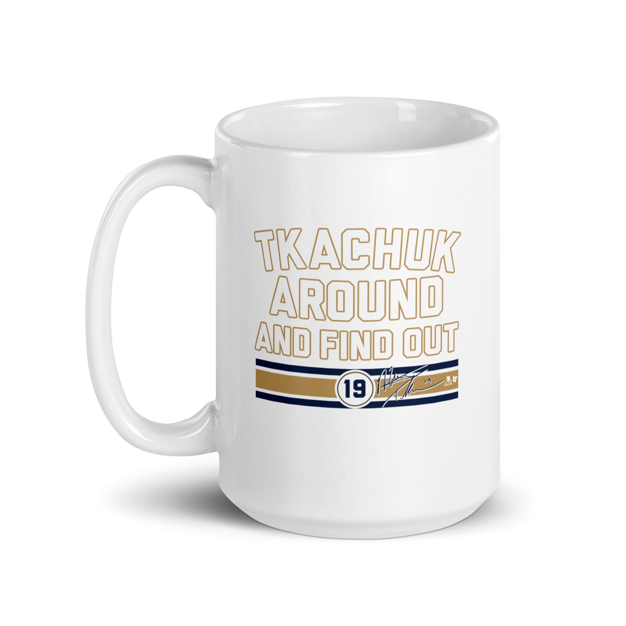 Matthew Tkachuk Around and Find Out Mug 5