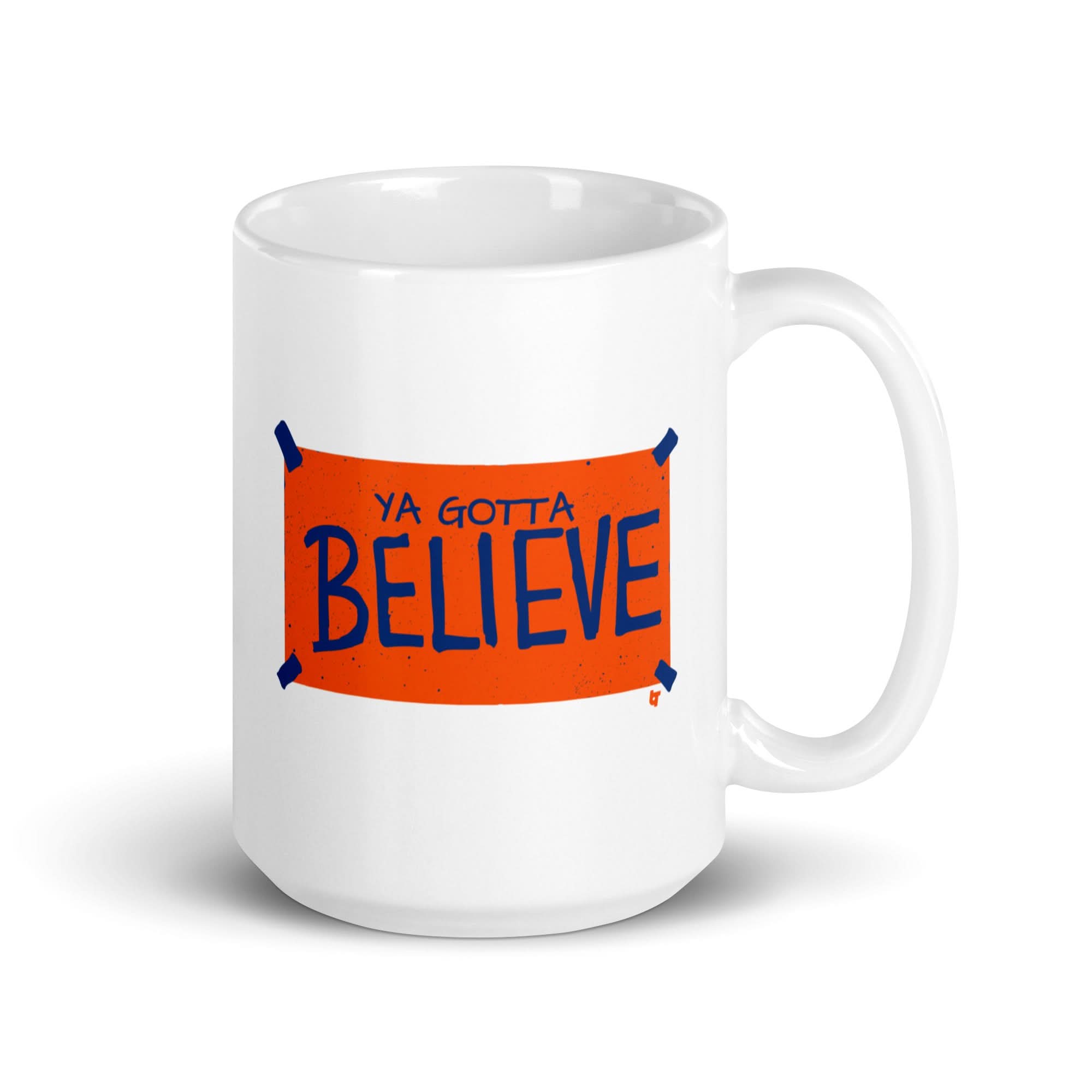 New York Baseball: Ya Gotta Believe Sign Mug 1