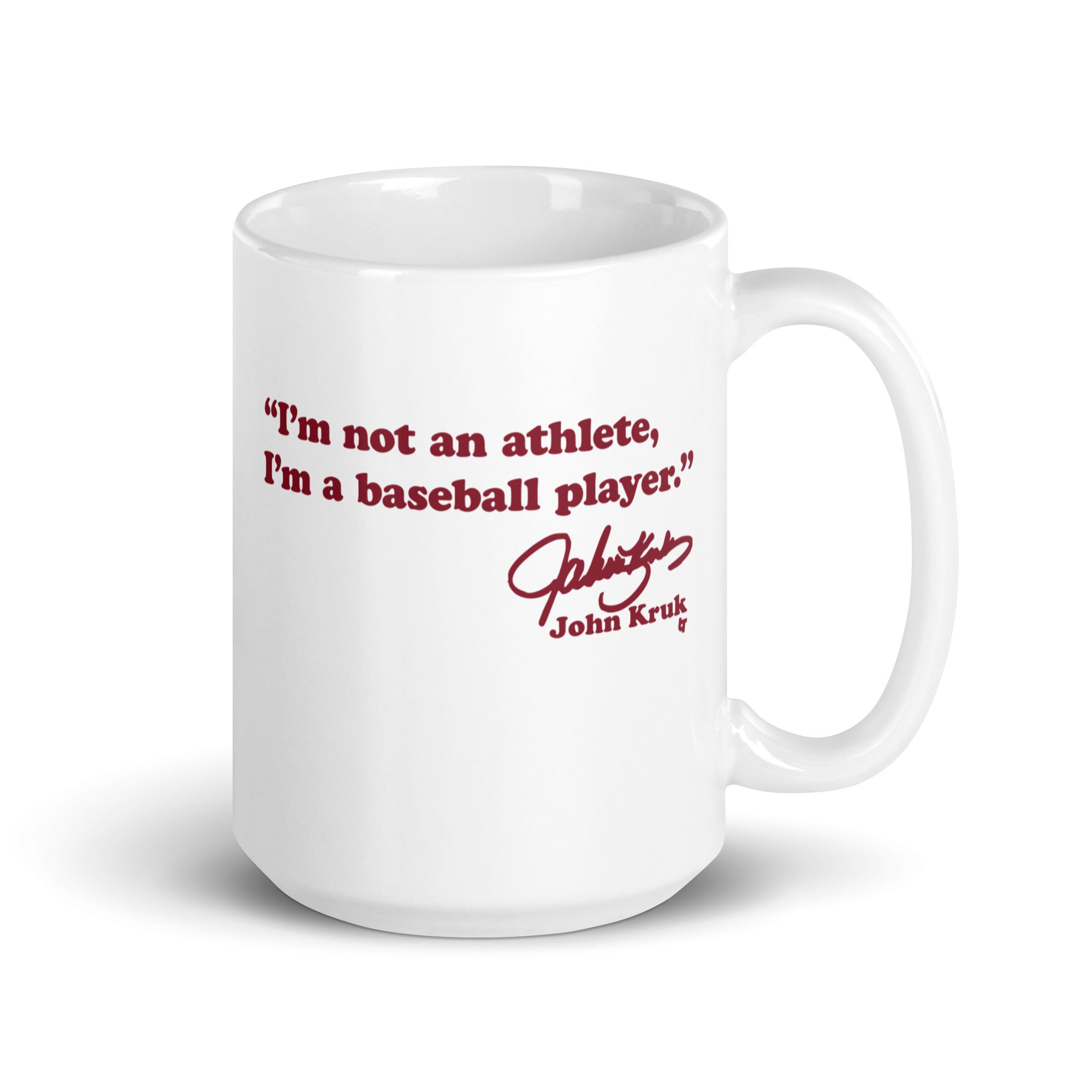 John Kruk: I'm Not An Athlete, I'm a Baseball Player Mug 1