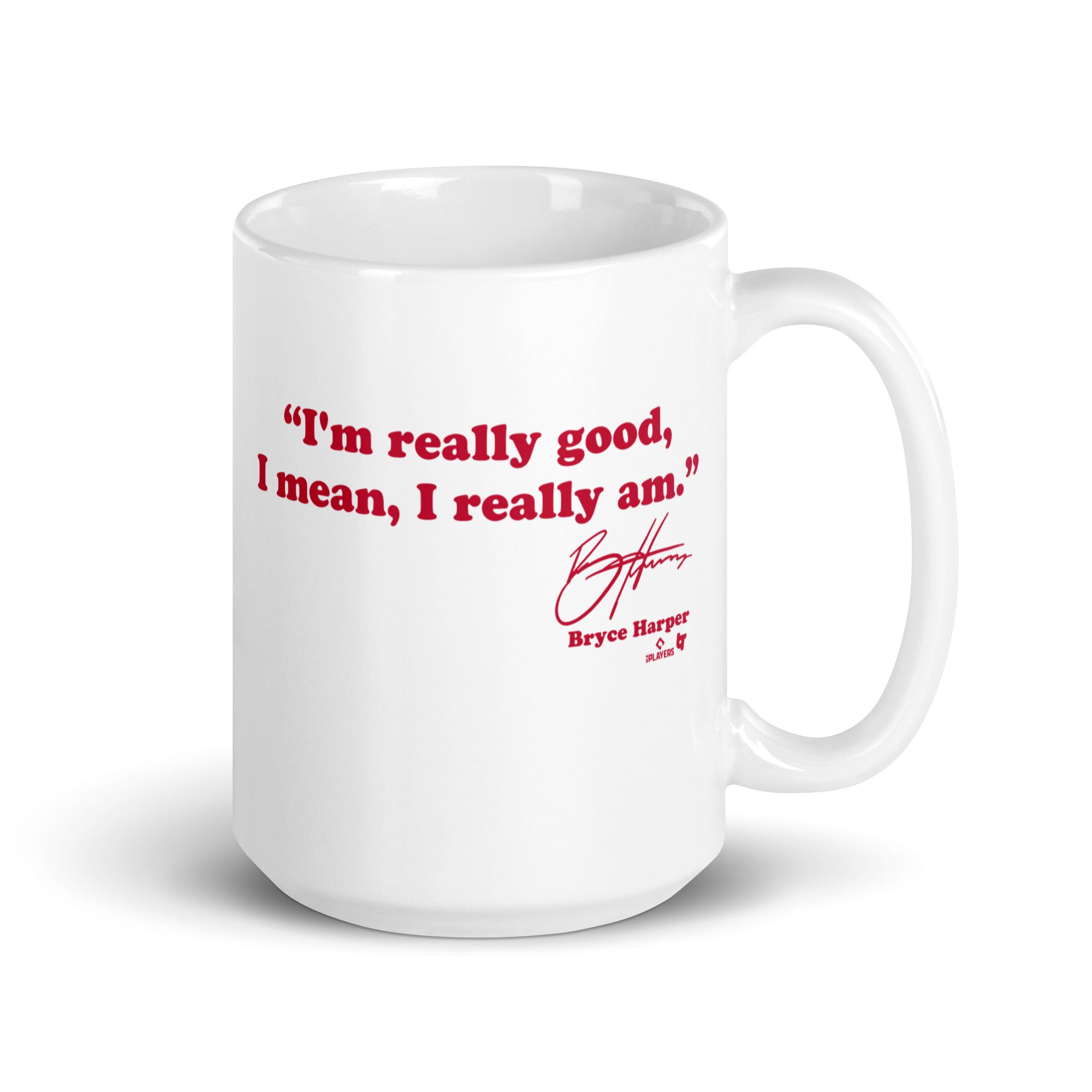 Bryce Harper: I'm Really Good Mug 1
