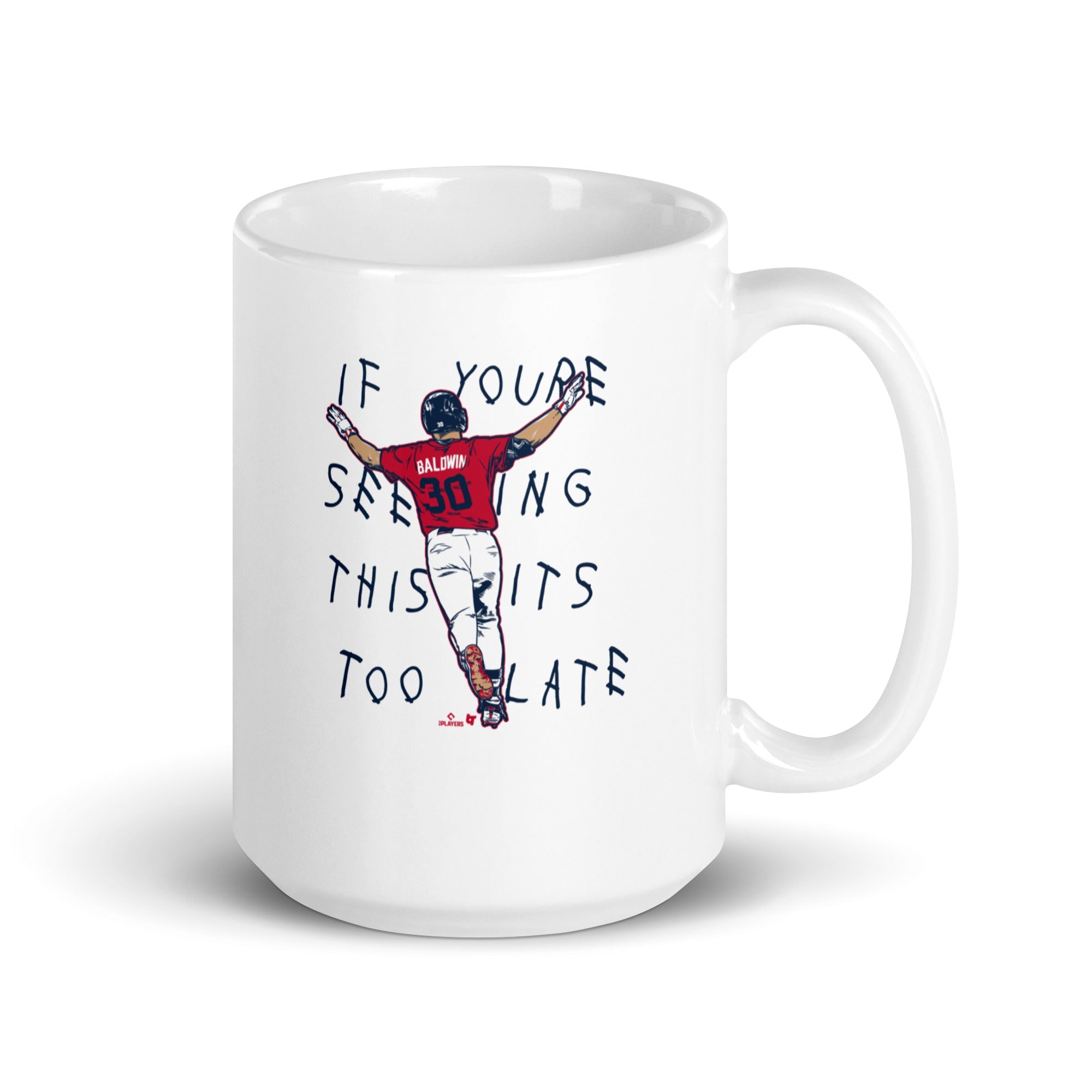 Drake Baldwin: It's Too Late Mug 1