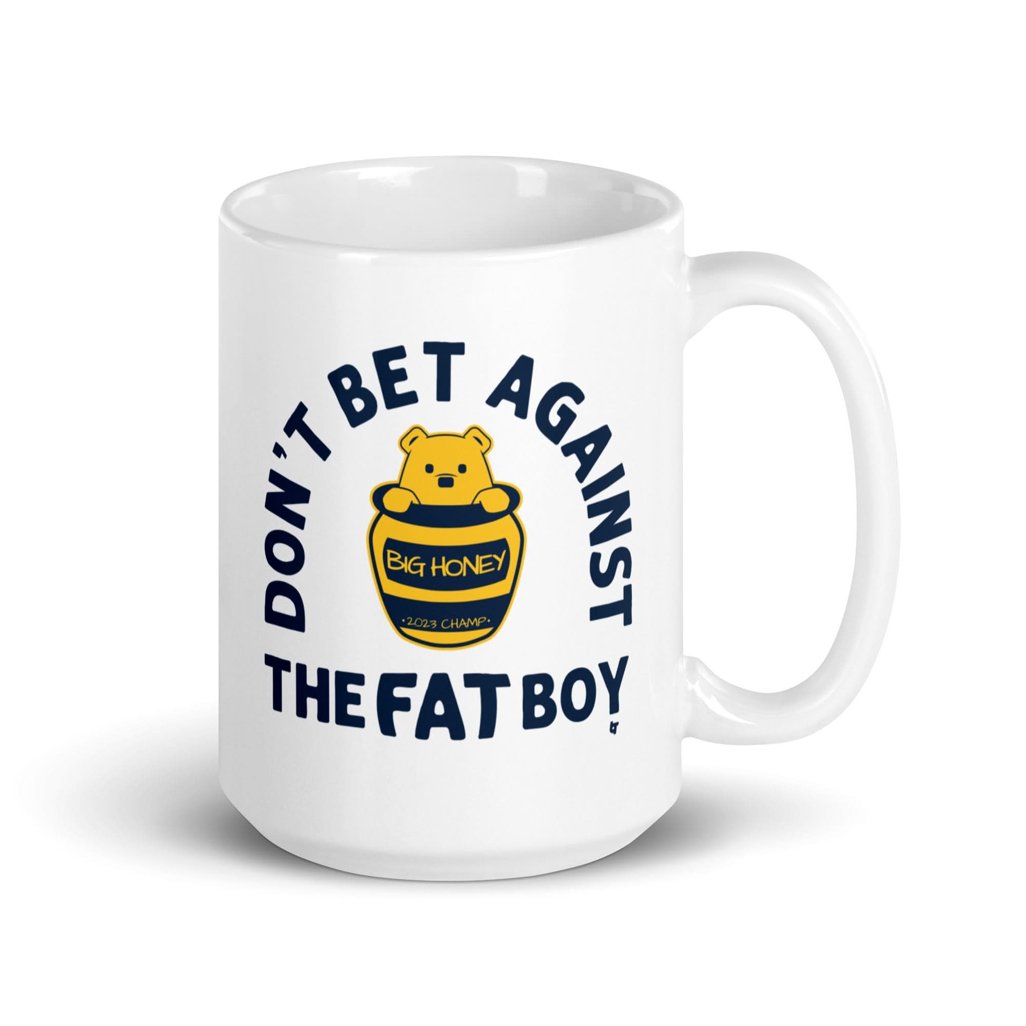 Don't Bet Against the Fat Boy Mug 1