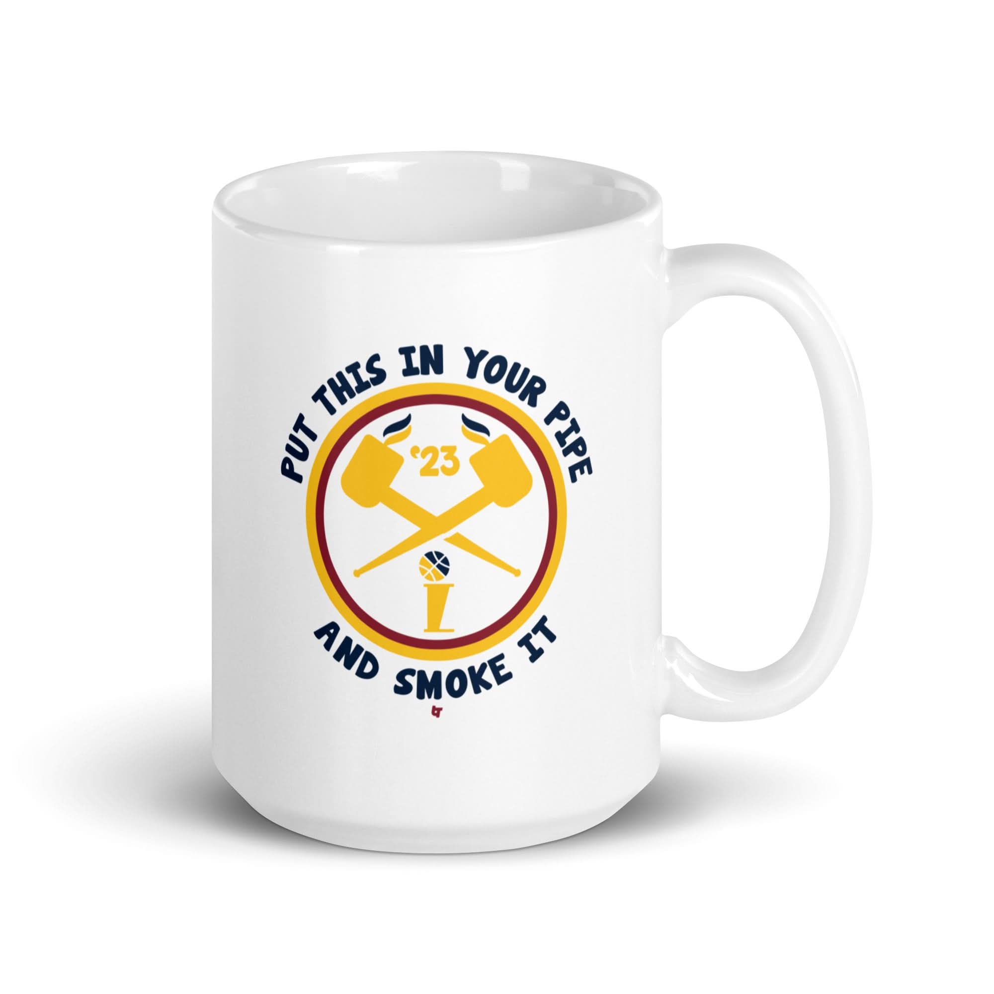 Denver: Put This in Your Pipe and Smoke It Mug 1